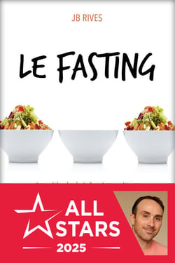 Le Fasting - La méthode du jeune intermittent ultra efficace pour perdre du poids et vivre longtemps