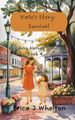 Kate's Story: Survival - Finding Herself, #4