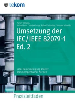 Umsetzung der IEC/IEEE 82079-1 Edition 2 - Unter Berücksichtigung anderer branchenspezifischer Normen (ohne Norm)