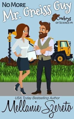 No More Mr. Gneiss Guy - Cowboys of Science, #1