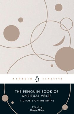 The Penguin Book of Spiritual Verse - 110 Poets on the Divine
