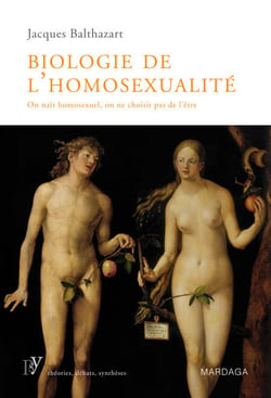 Biologie de l'homosexualité - On naît homosexuel, on ne choisit pas de l'être