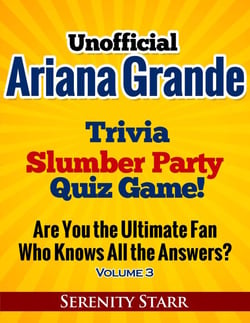 Unofficial Ariana Grande Trivia Slumber Party Quiz Game Volume 3
