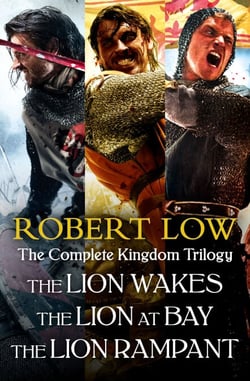The Complete Kingdom Trilogy - The Lion Wakes, The Lion at Bay, The Lion Rampant