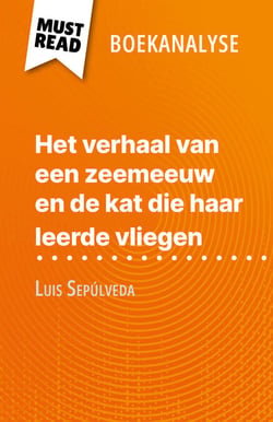 Het verhaal van een zeemeeuw en de kat die haar leerde vliegen van Luis Sepúlveda (Boekanalyse) - Volledige analyse en gedetailleerde samenvatting van het werk
