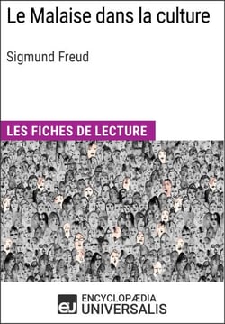 Le Malaise dans la culture de Sigmund Freud - Les Fiches de lecture d'Universalis