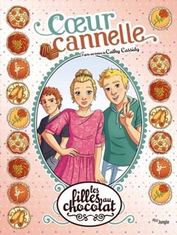 Les filles au chocolat - Tome 12 - Cœur Cannelle