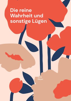 Die reine Wahrheit und sonstige Lügen - Warum unsere Gesellschaft ihre Werte neu erfinden muss