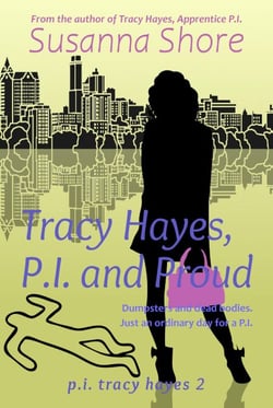 Tracy Hayes, P.I. and Proud (P.I. Tracy Hayes 2) - P.I. Tracy Hayes, #2