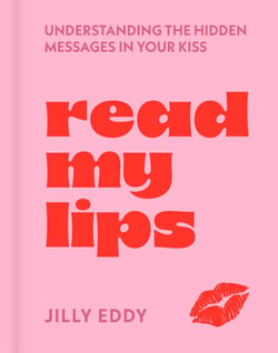 Read My Lips - Understanding the Hidden Messages in Your Kiss