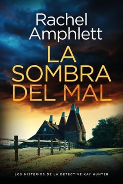 La sombra del mal - Los misterios de la detective Kay Hunter, #15