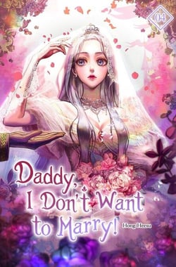 Daddy, I Don't Want to Marry Vol. 4 (novel) - Daddy, I Don't Want to Marry, #4
