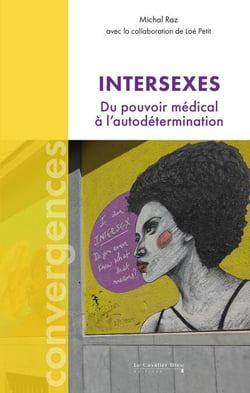 Intersexes - Du pouvoir médical à l'autodétermination