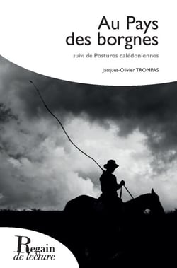 Au pays des borgnes - Suivi de Postures calédoniennes