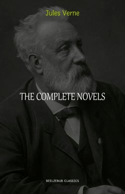 Jules Verne: The Collection (20.000 Leagues Under the Sea, Journey to the Interior of the Earth, Around the World in 80 Days, The Mysterious Island...)