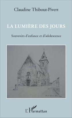 La lumière des jours - Souvenirs d'enfance et d'adolescence