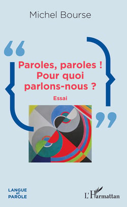 Paroles, paroles ! Pour quoi parlons-nous ? - Essai