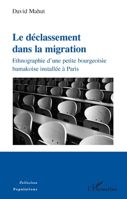 Le déclassement dans la migration - Ethnographie d'une petite bourgeoisie bamakoise installée à Paris