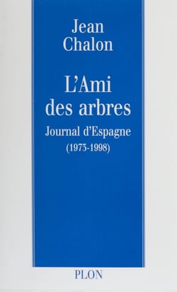 Journal d'Espagne : 1959-1998 (1) - L'ami des arbres