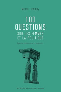 100 questions sur les femmes et la politique - Nouvelle édition revue et augmentée
