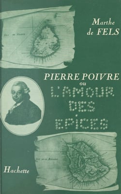 Pierre Poivre - Ou L'amour des épices