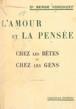 L'amour et la pensée - Chez les bêtes et chez les gens