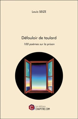 Défouloir de taulard - 100 poèmes sur la prison