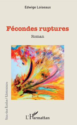 Fécondes ruptures - Roman