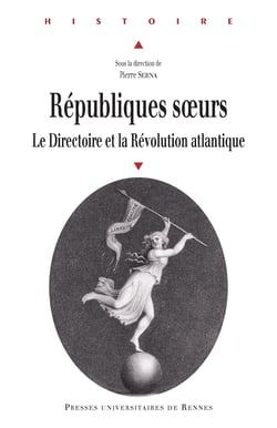Républiques sœurs - Le Directoire et la Révolution atlantique