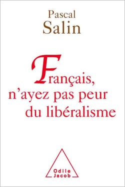 Français, n'ayez pas peur du libéralisme