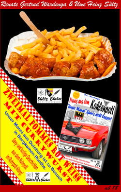 Zweimal Pommes Rot-Weiß mit Currywurst - Sexy- und lustige Geschichten aus dem Ruhrpott im Ruhrpott-Slang!