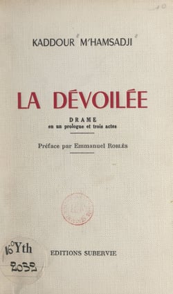 La dévoilée - Drame en un prologue et trois actes