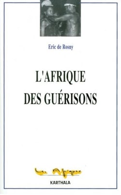 L'Afrique des guérisons