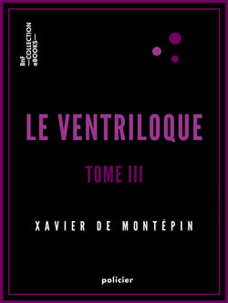 Le Ventriloque - Tome III - Le Mari et l'Amant