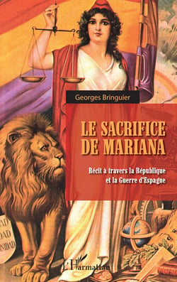 Le sacrifice de Mariana - Récit à travers la République et la Guerre d'Espagne