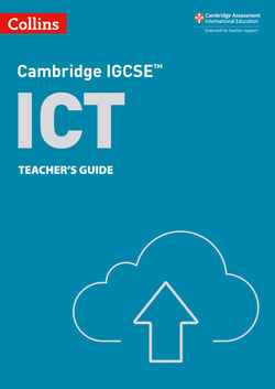 Cambridge IGCSE™ ICT Teacher’s Guide ebook - Course licence