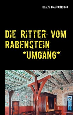 Die Ritter vom Rabenstein - Umgang