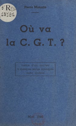 Où va la CGT ? - Lettre d'un ancien à quelques jeunes syndiqués sans galons