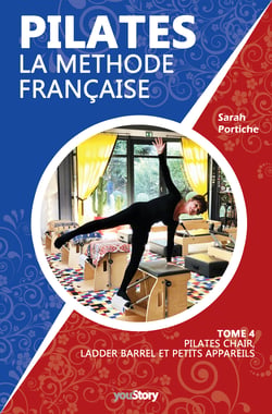 Pilates, la méthode française - Tome 4 - Pilates Chair, Ladder Barrel et petits appareils