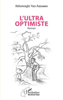 L'ultra optimiste - Roman
