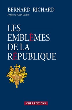 Les emblèmes de la république - Préface d'Alain Corbin