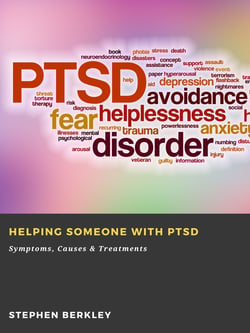 Helping someone with PTSD: Symptoms, Causes &amp; Treatments