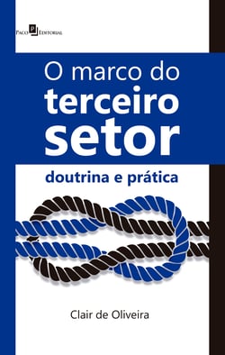 O marco do Terceiro Setor - Doutrina e prática