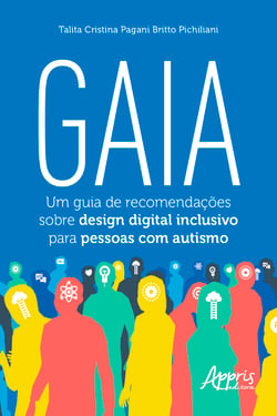 Gaia: Um Guia de Recomendações Sobre Design Digital Inclusivo para Pessoas com Autismo