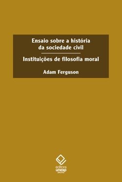 Ensaio sobre a historia da sociedade civil - Instituições de filosofia moral