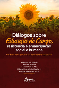 Diálogos sobre Educação do Campo, Resistência e Emancipação Social e Humana: - Um Chamamento para Reflexão no/do Cenário Educacional