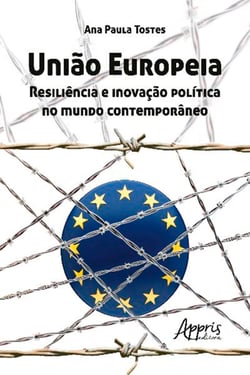 União europeia - resiliência e inovação política no mundo contemporâneo