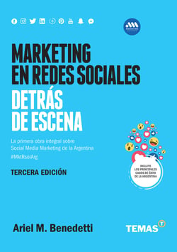 Marketing en redes sociales. Detrás de escena - La primera obra integral sobre Social Media Marketing de hispanoamérica