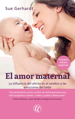 El amor maternal - La influencia del afecto en el cerebro y las emociones del bebé