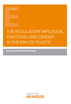 The Regulatory Implosion. Emotions and Gender in the Era of plastic